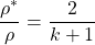 \begin{equation*}\frac{\rho^*}{\rho} = \frac{2}{k+1}\end{equation*}