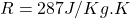 R=287 J/Kg.K