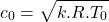 \begin{equation*}c_0 = \sqrt{k.R.T_0}\end{equation*}