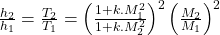 \frac{h_2}{h_1}=\frac{T_2}{T_1} = \left(\frac{1+k.M_1^2}{1+k.M_2^2}\right)^2\left(\frac{M_2}{M_1}\right)^2