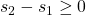 s_2-s_1 \ge 0