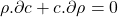 \begin{equation*}\rho.\partial c + c.\partial \rho = 0\end{equation*}
