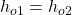 h_{o1} = h_{o2}