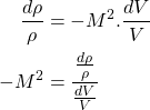 \begin{align*}\frac{d\rho}{\rho} &=- M^2.\frac{dV}{V} \\-M^2 &= \frac{\frac{d\rho}{\rho}}{\frac{dV}{V}}\end{align*}