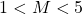 1<M<5