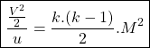 Rendered by QuickLaTeX.com \begin{equation*} \boxed{\frac{\frac{V^2}{2}}{u} = \frac{k.(k-1)}{2}.M^2}\end{equation*}