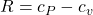 R=c_P-c_v