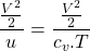 \begin{align*}\frac{\frac{V^2}{2}}{u} = \frac{\frac{V^2}{2}}{c_v.T}\end{align*}